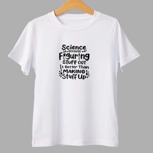 Science Shirt – Funny STEM Teacher Tee